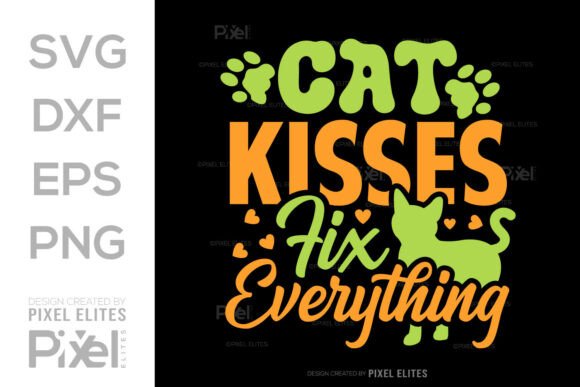 Cat Kisses Fix Everything SVG Cut File for T-Shirt Designs