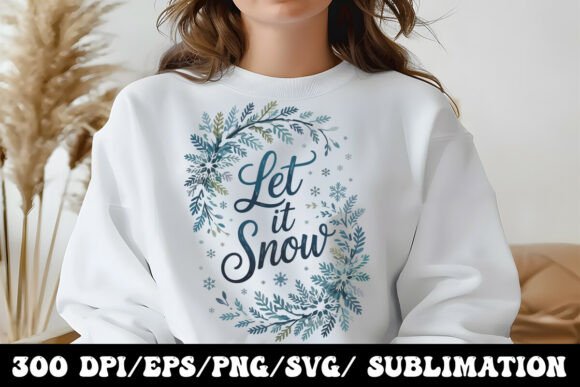 Cozy Winter Apparel Design Let It Snow Graphics for T-Shirt Designs