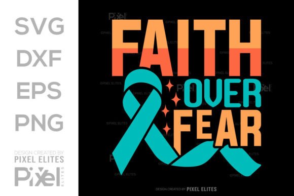 Faith over Fear SVG Cut File Quote: Graphics & T-Shirt Designs