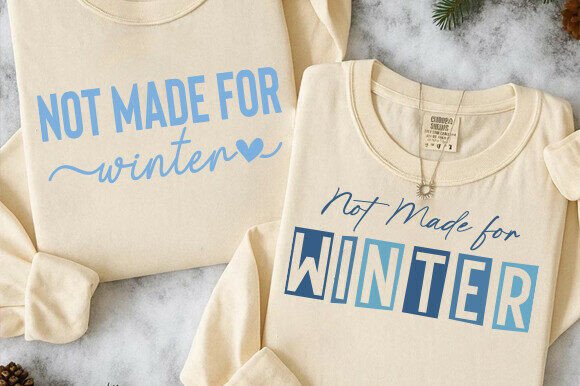 Not Made for Winter SVG PNG, Funny Winte Graphics