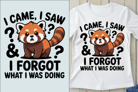 Red Panda with Funny Quote T-shirt: Graphics for T-Shirt Designs