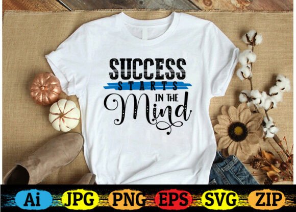 Success Starts in the Mind: A Review of These Graphics and T-Shirt Designs