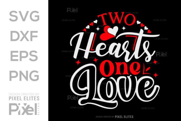 Two Hearts One Love SVG T-Shirt Design for Blog Graphics