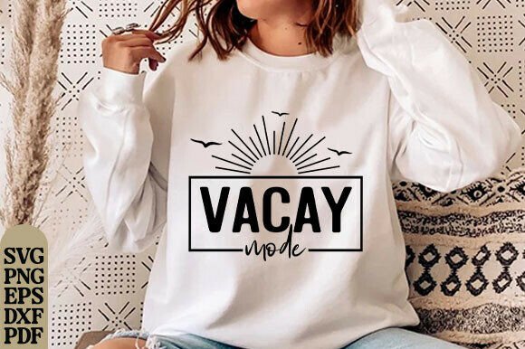 Vacay Mode Svg, Hawaii Svg, Summer Shirt Graphics for T-Shirt Designs